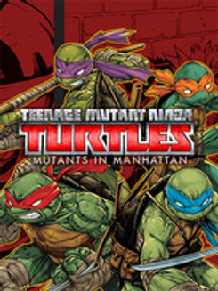 Teenage Mutant Ninja Turtles: Mutants in Manhattan