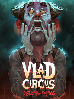 Vlad Circus: Descend Into Madness