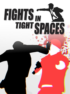 Fights in Tight Spaces:
