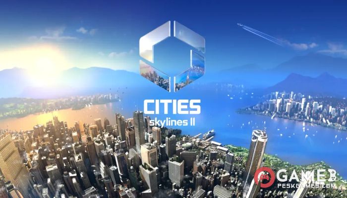 Скачать Cities: Skylines II полная версия активирована бесплатно