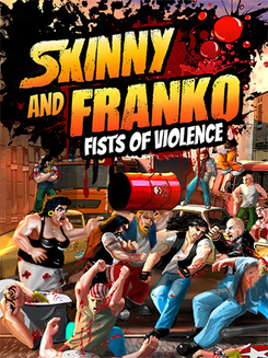 Skinny & Franko: Fists of Violence