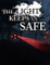 The Light Keeps Us Safe