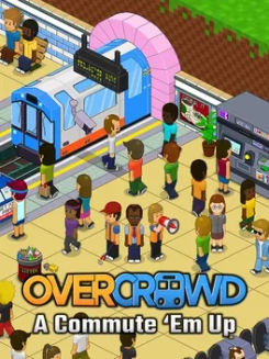 Overcrowd: A Commute ‘Em Up