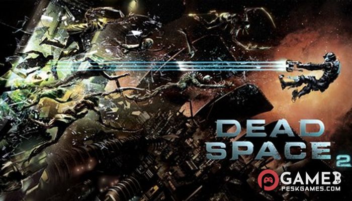 Download Dead Space 2 Free Full Activated