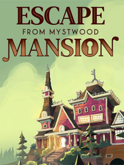 Escape From Mystwood Mansion