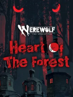 Werewolf: The Apocalypse — Heart of the Forest